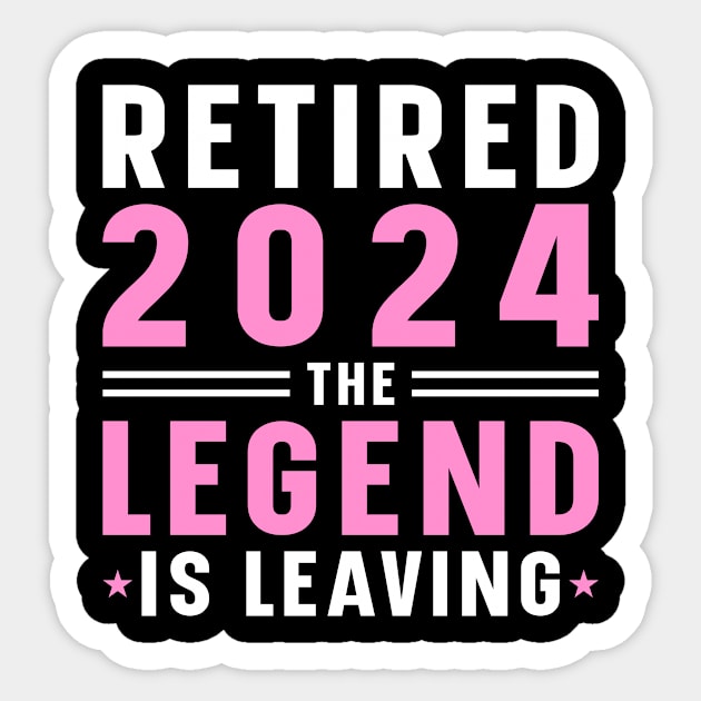 Retirement 2024 Mom Wife The Legend Has Retired Sticker by Humbas Fun Shirts